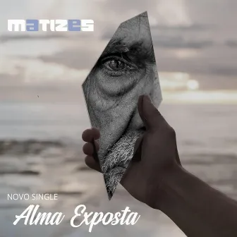 Alma Exposta by Matizes