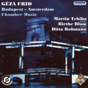 Frid, G.: Chamber Music by Géza Frid