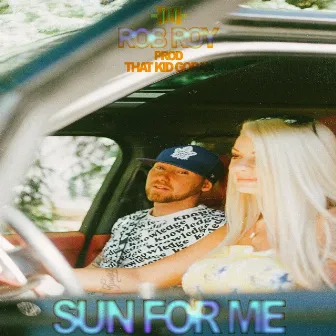 Sun for Me by Rob Roy