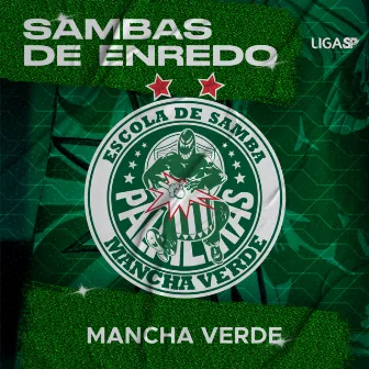 Sambas de Enredo - Mancha Verde by G.R.C.E.S. Mancha Verde