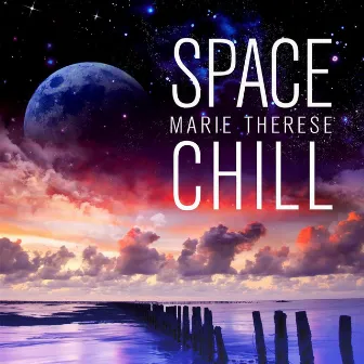 Space Chill by Marie Therese