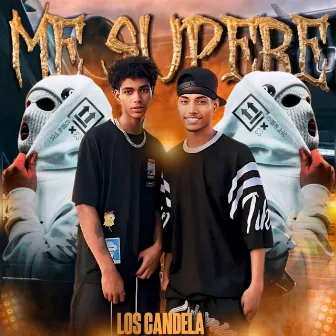 Me Supere by Los Candelas