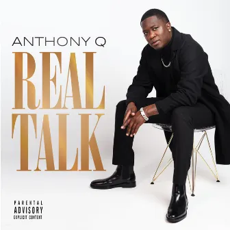 Real Talk by Anthony Q.