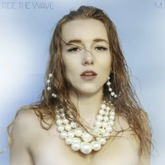 Ride the Wave by M. Maggie