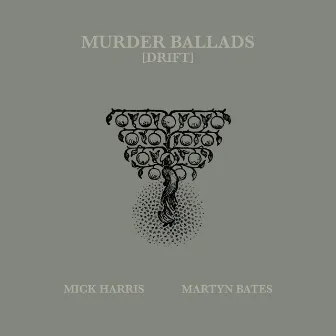 Murder Ballads [Drift] by Mick Harris