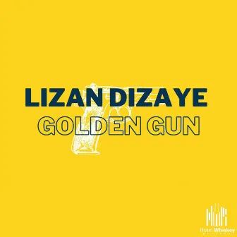 Golden Gun by Lizan Dizaye