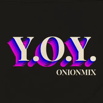 Y.O.Y. (Onionmix) by unitrΔ_Δudio