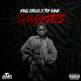 Savages (feat. Top Rank) by King Chollo