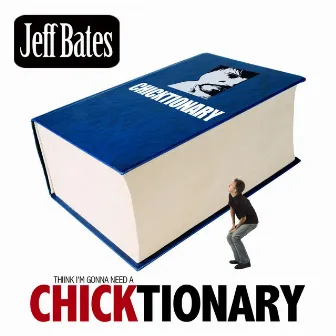 Chicktionary by Jeff Bates