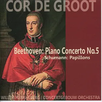 Beethoven: Piano Concerto No. 5 - Schumann: Papillons by Cor de Groot