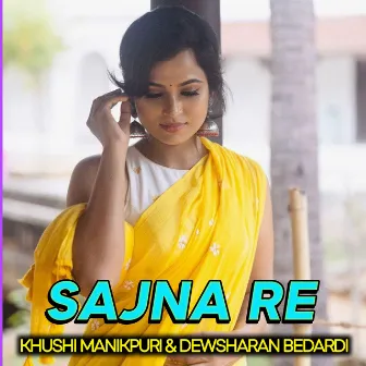 Sajna Re by Khushi Manikpuri