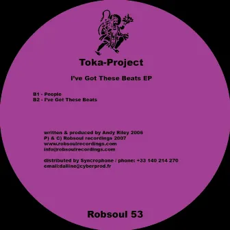 I've Got These Beats EP by Toka Project