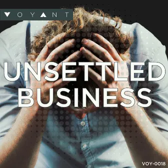 Unsettled Business by Jonathan Monroy