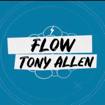 Flow by Tony Allen