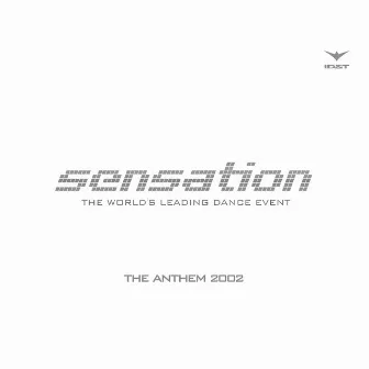 The Anthem 2002 by Sensation