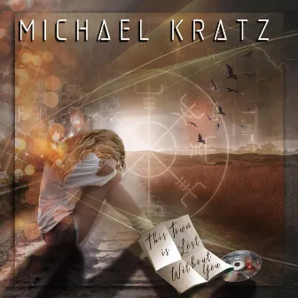 This Town Is Lost Without You by Michael Kratz