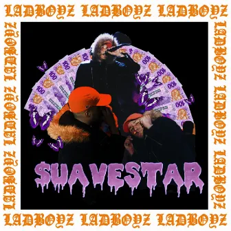 Suavestar by Ladboyz