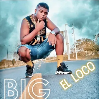 El Loco by Big Naider