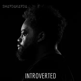 Introverted by Shaydakayda