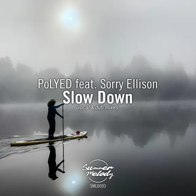 Slow Down - Dub Mix