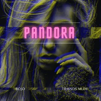 Pandora by Trmnds Mldy