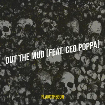 Out the Mud by FlakoTheDon