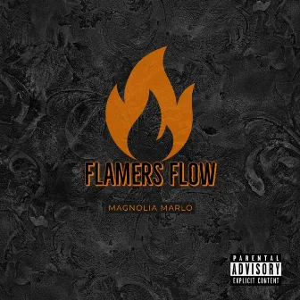 Flamers Flow by Magnolia Marlo