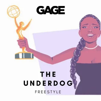 The UnderDog Freestyle by Gage