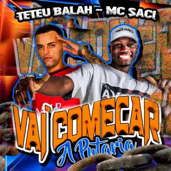 Vai Começar a Putaria by Teteu Balah