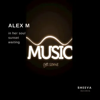 Music get Some by Alex M