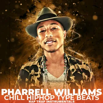 Pharrell Williams Chill HipHop Type Beats Rap Trap (Instrumentals) by Trap House Mafia