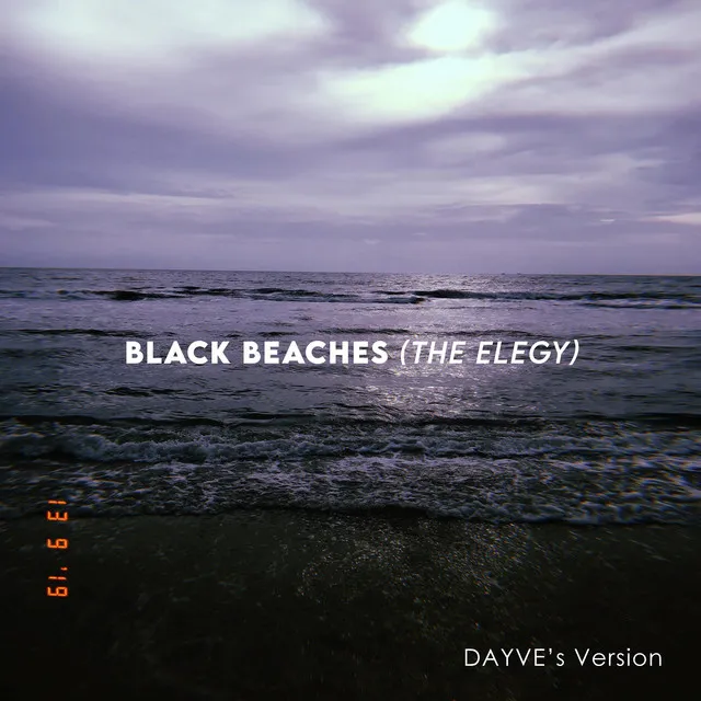 Black Beaches (The Elegy) - DAYVE's Version