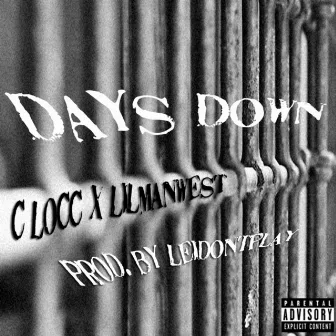 Days Down by Lilmanwest