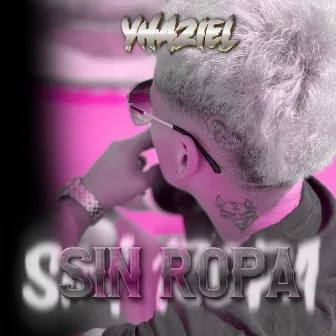 Sin Ropa by YHZ