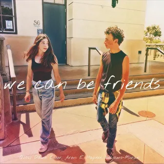 We Can Be Friends by Areni E