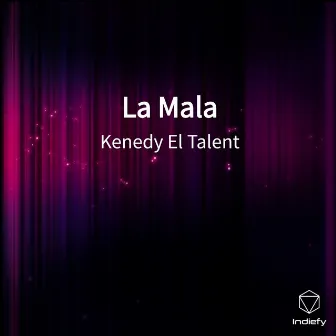 La Mala by Kenedy El Talent