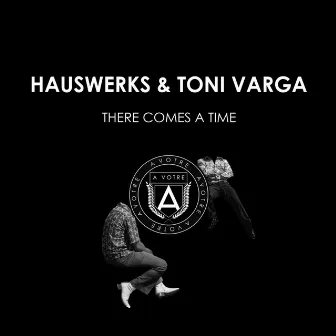 There Comes A Time by Toni Varga