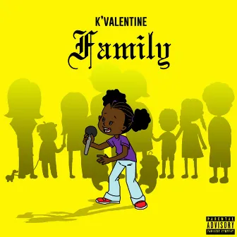 Family by K’Valentine