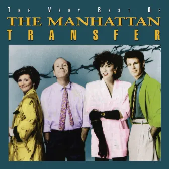 The Very Best Of The Manhattan Transfer by The Manhattan Transfer