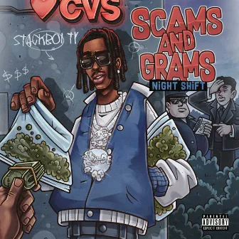 Scams And Grams Night Shift by Stackboi Ty