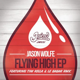 Flying High EP by Jason Wolfe