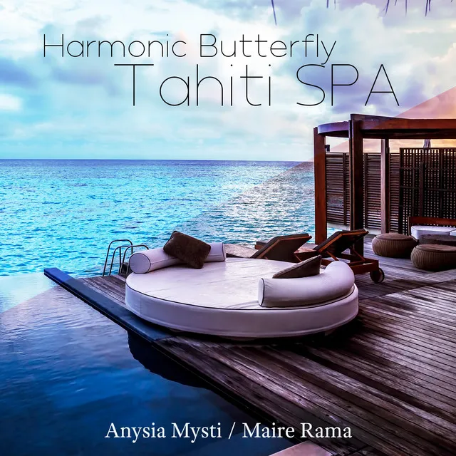 Harmonic Butterfly: Tahiti SPA, The Relaxation and Stress Reduction SPA, EXTRA Massage