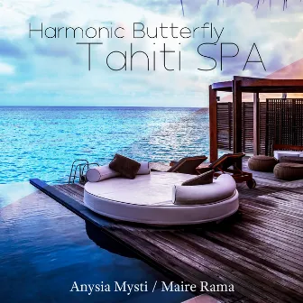 Harmonic Butterfly: Tahiti SPA, The Relaxation and Stress Reduction SPA, EXTRA Massage by Anysia Mysti