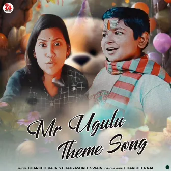 Mr Ugulu Theme Song by Charchit Raja