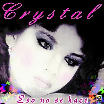 Eso No Se Hace by Crystal