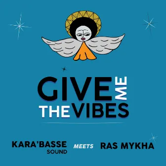 Give me the vibes by Kara'Basse Sound