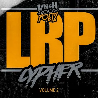 LRP Cypher, Vol. 2 by Lunch Room Poetz