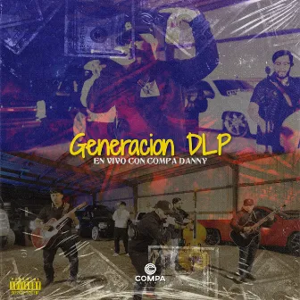 En Vivo Con COMPA DANNY by Generación Dlp