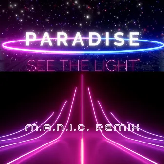 See the Light (M.A.N.I.C. Remix) by Paradise