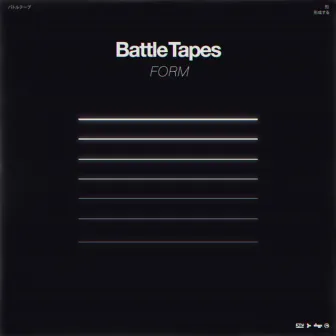 Form by Battle Tapes